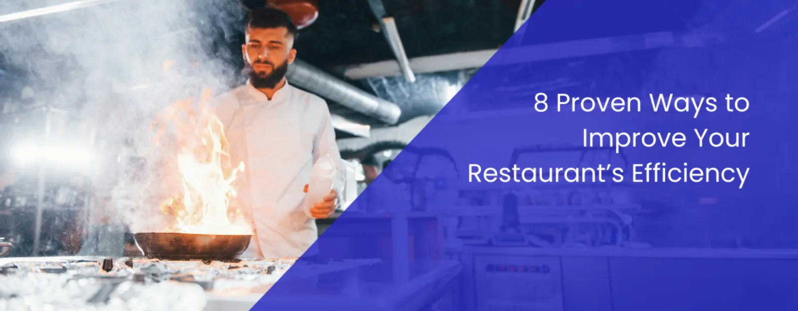8 Proven Ways to Improve Restaurant Efficiency Without Cutting Corners