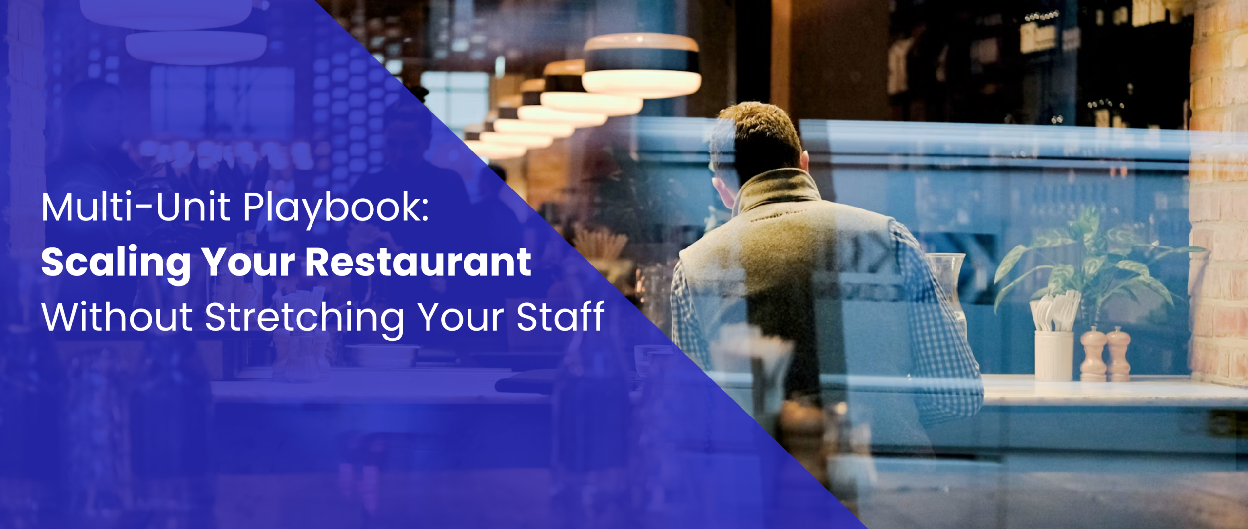 How to Scale Your Restaurant Without Stretching Your Staff